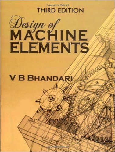 [PDF] Design of Machine Elements by V B Bhandari