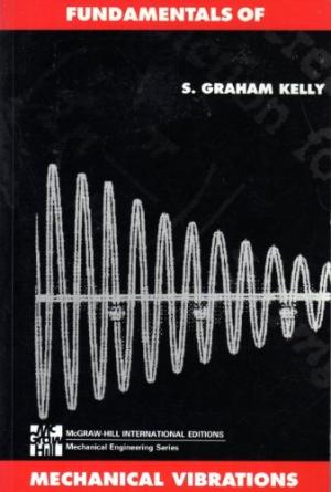 [PDF] Fundementals of Mechanical Vibration By S Graham Kelly