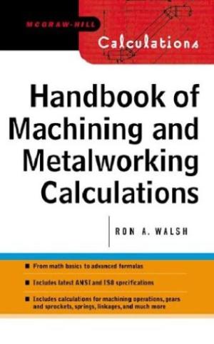 Handbook of Machining and Metal Working Calculations PDF