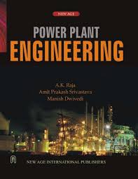 power plant engineering by a k raja pdf, power plant engineering by ak raja amit prakash srivastava pdf, power plant engineering by ak raja, power plant engineering by a. k. raja srivastava and dwivedi, power plant engineering by ak raja amit prakash srivastava,  power plant engineering new age international,  Power Plant Engineering by A.K. Raja Amit Prakash Srivastava Manish Dwivedi