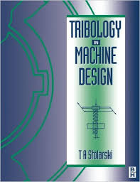 tribology in machine design pdf, tribology in machine design by t. a. stolarski, tribology in machine design download, tribology in machine design stolarski, tribology in machine tool design, mechanical engineering-tribology in machine design, tribology consideration in machine tool design, tribology in machine design, tribology in machine design t. a. stolarski, tribological consideration in machine design, tribological problems in machine design, tribological considerations in machine tool design pdf