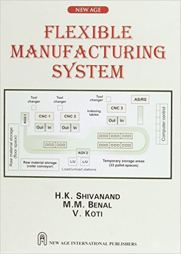 [PDF] Flexible Manufacturing System by H.K. Shivanand Book