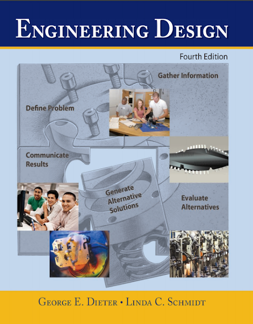 ENGINEERING DESIGN BY GEORGE E.DIETER AND LINDA C.SCHMIDT