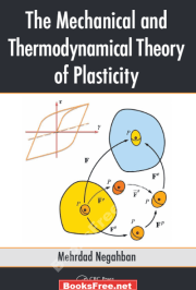 The Mechanical and Thermodynamical Theory of Plasticity by Mehrdad Negahban