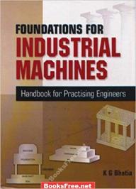 [PDF] Foundations for Industrial Machines Handbook for Practising Engineers