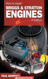 How to Repair Briggs and Stratton Engines by Paul Dempsey