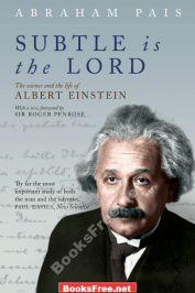 The Science and the Life of Albert Einstein by Pais