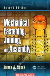 Mechanical Fastening Joining and Assembly 2nd Edition By James A Speck