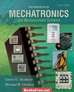 [PDF] Introduction to Mechatronics and Measurement systems by David G. Alciatore