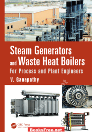 Steam Generators and Waste Heat Boilers For Process and Plant Engineers by V. Ganapathy
