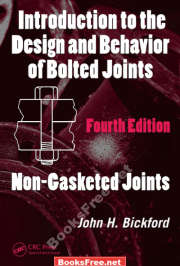 Introduction to the Design and Behavior of Bolted Joints by John H. Bickford