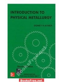 [PDF] Introduction to Physical Metallurgy by Sidney H. Avner