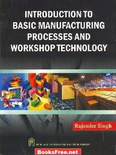 [PDF] Introduction to Basic Manufacturing Process and Workshop Technology by Rajender Singh