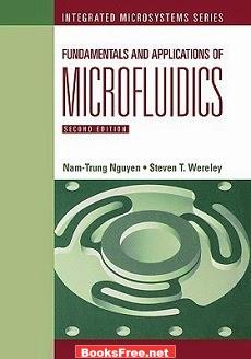 Fundamentals and Applications of Microfluidics by Nam-Trung Nguyen Steven T. Wereley