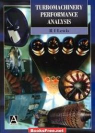 Turbomachinery Performance Analysis by R.I Lewis