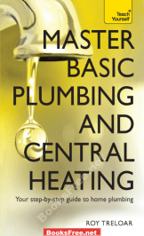 [PDF] Master Basic Plumbing and Central Heating Your Step by Step Guide to home Plumbing by Roy Treloar