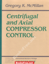 Centrifugal and Axial Compressor Control by Gregory K. McMillan