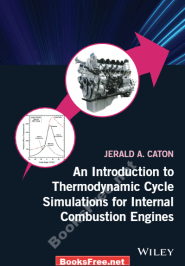 Introduction to Thermodynamic Cycle Simulations for Internal Combustion Engines By Jerald A Caton
