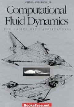 [PDF] Computational Fluid Dynamics The Basics with Applications by John D. Anderson