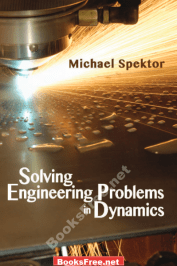Solving Engineering Problems in Dynamics by Michael B. Spektor