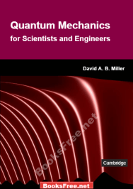 Quantum Mechanics for Scientists and Engineers by David A. B. Miller