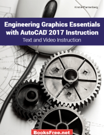 Engineering Graphics Essentials with AutoCAD 2017 Instruction by Kirstie Plantenberg