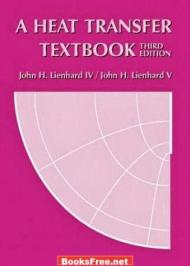 A Heat Transfer Textbook by John H. Lienhard IV and John H. Lienhard V