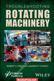 [PDF] Troubleshooting Rotating Machinery by Robert X. Perez and Andrew P. Conkey