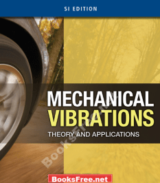 Mechanical Vibrations Theory and Applications, SI by S. GRAHAM KELLY