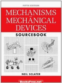 [PDF] Mechanisms and Mechanical devices sourcebook by Neil Sclater
