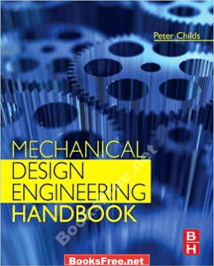 [PDF] Mechanical Design Engineering Handbook by Peter R.N. Childs