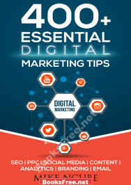 400+ Essential Digital Marketing Tips for Your Business