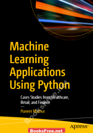 [PDF] Machine Learning Applications Using Python by Mathur
