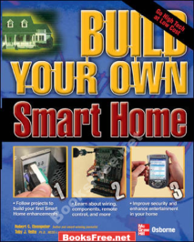 Build Your Own Smart Home by Robert Elsenpeter and Toby Velte