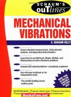 [PDF] Schaum’s Outline of Mechanical Vibrations by S. Graham Kelly