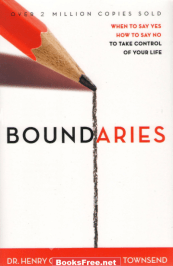 [PDF] Boundaries When to Say Yes How to Say No