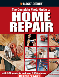 The Complete Photo Guide to Home Repair