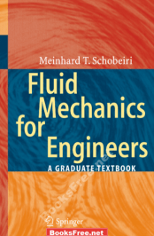 Fluid Mechanics for Engineers A Graduate Textbook