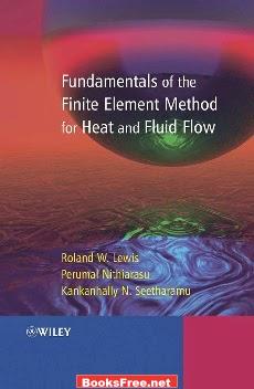 Fundamentals of the Finite Element Method for Heat and Fluid Flow