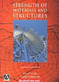 [PDF] Strength of Materials and Structures by John Case, Lord Chilver of Cranfield, Catl T.F. Ross