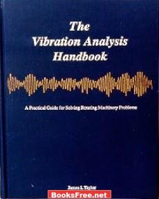 The Vibration Analysis Handbook by James I. Taylor