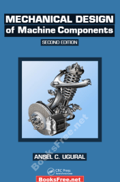 [PDF] Mechanical Design of Machine Components by Ansel C. Ugural