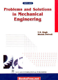 [PDF] Problems and Solutions in Mechanical Engineering by U.K. Singh