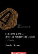 [PDF] Computer Aided and Integrated Manufacturing Systems by Cornelius T Leondes volumes 1 to 5