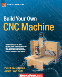 [PDF] Build Your Own CNC Machine by Patrick Hood Daniel and James Floyd Kelly