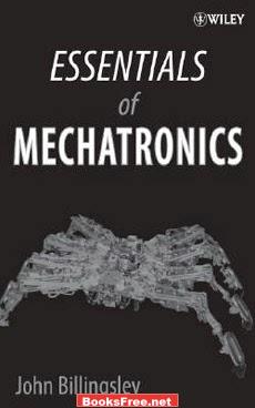 Essentials of Mechatronics by John Billingsley