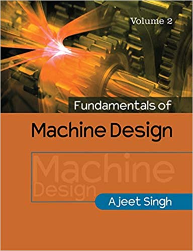 [PDF] Fundamentals of Machine Design Vol 1, 2, 3