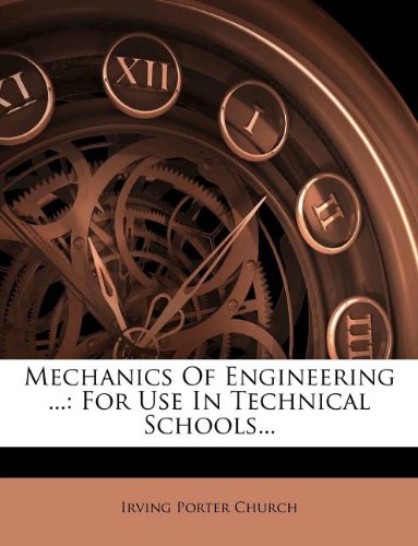 [PDF] Mechanics of Engineering by Irving Porter Church