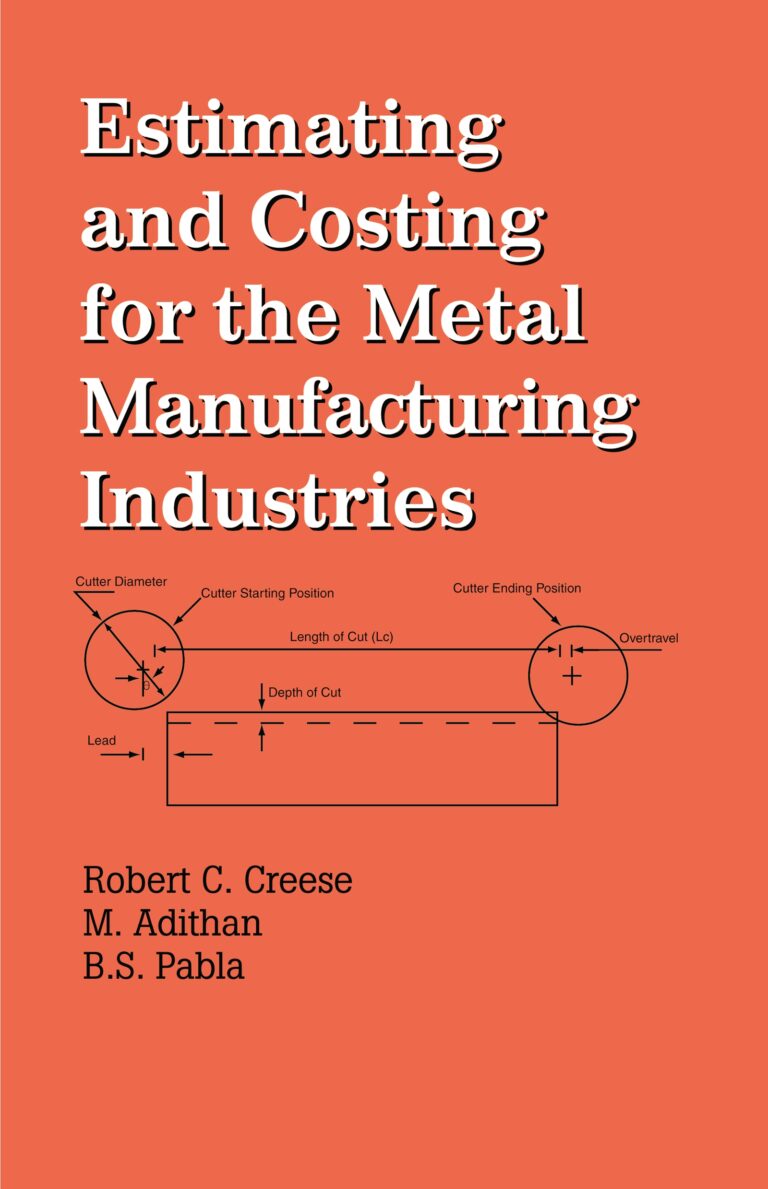 [PDF] Estimating and Costing for the Metal Manufacturing Industries